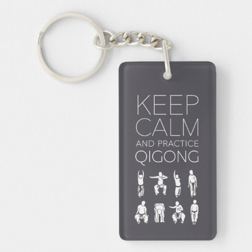 Keep Calm and Practice Qigong Keychain