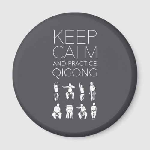 Keep Calm and Practice Qigong Magnet