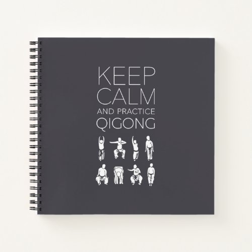 Keep Calm and Practice Qigong Notebook