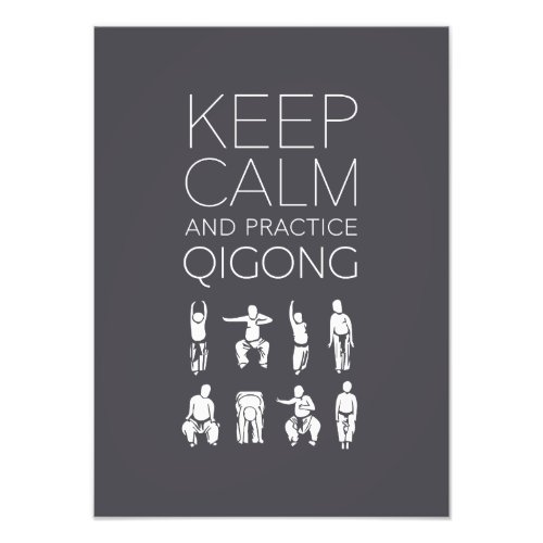 Keep Calm and Practice Qigong Photo Print