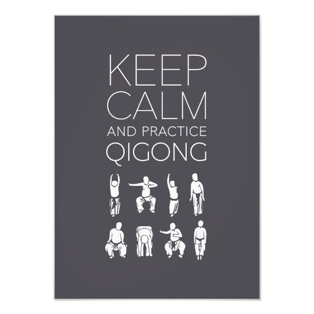 Keep Calm and Practice Qigong Photo Print (Front)