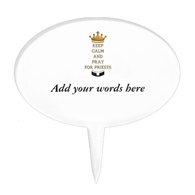 Keep Calm and Pray for Priests Cake Topper (Front)