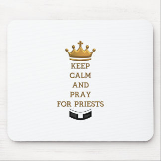 Keep Calm and Pray for Priests Mouse Pad