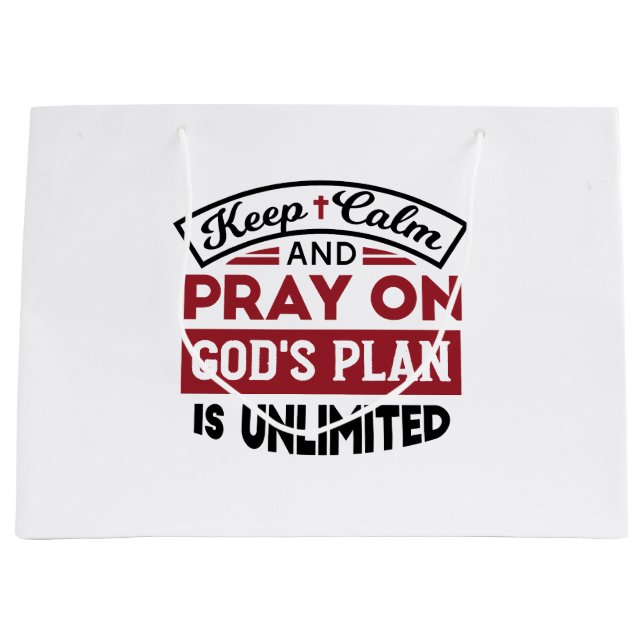 Keep Calm and Pray God's Plan Is Unlimited Quote Large Gift Bag (Front)