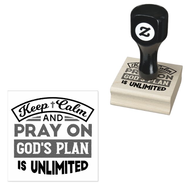 Keep Calm and Pray God's Plan Is Unlimited Quote Rubber Stamp (Stamped)