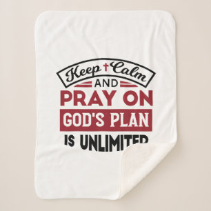 Keep Calm and Pray God's Plan Is Unlimited Quote Sherpa Blanket