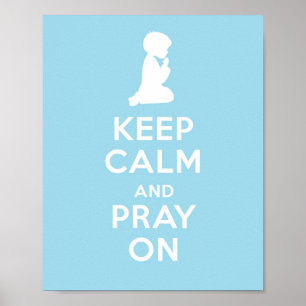 Keep Calm and Pray On (Blue Boys) Poster