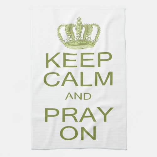 Keep Calm and Pray On Large Royal Decree Kitchen Towel