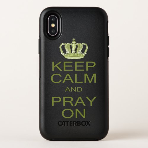 Keep Calm and Pray On Large Royal Decree OtterBox Symmetry iPhone X Case