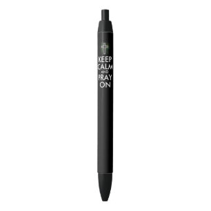 Keep calm and pray on pen