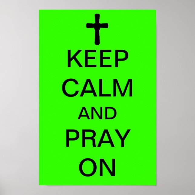Keep Calm and PRAY On Poster (Front)