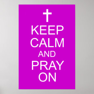 Keep Calm and PRAY On Poster