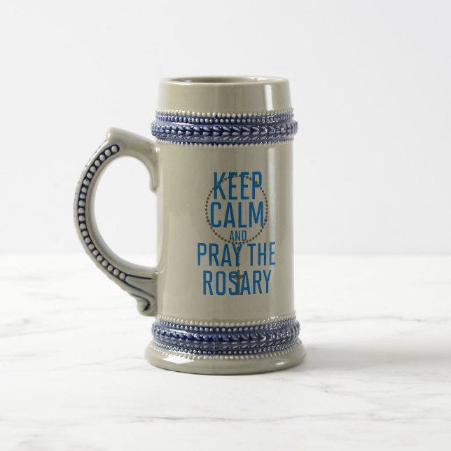 Keep Calm and Pray the Rosary Beer Stein (Left)