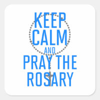 Keep Calm and Pray the Rosary