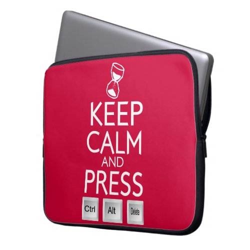 Keep Calm and press control Alt and delete funny Laptop Sleeve