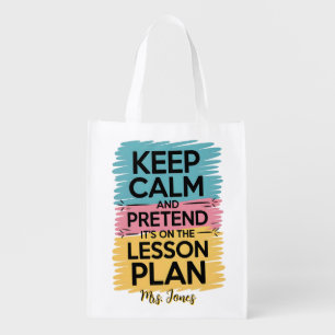 Keep Calm and Pretend Reusable Grocery Bag