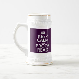 Keep Calm 'and' Proofread (adn) (in any color) Beer Stein