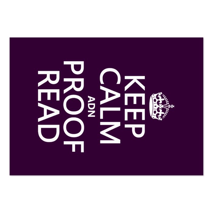 Keep Calm 'and' Proofread (adn) (in any color) Business Card