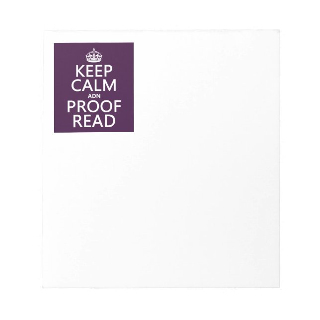 Keep Calm 'and' Proofread (adn) (in any color) Notepad (Front)