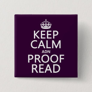 Keep Calm 'and' Proofread (adn) (in any color) Pinback Button