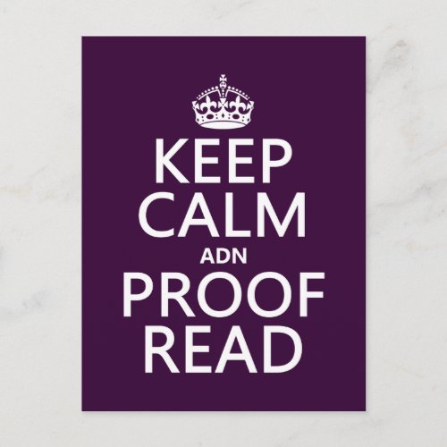 Keep Calm and Proofread adn in any color Postcard