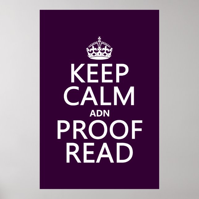 Keep Calm 'and' Proofread (adn) (in any color) Poster (Front)