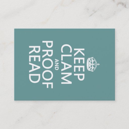 Customizable Keep Calm and Proofread (clam) (any color) Business Card Templates