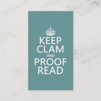 Keep Calm And Proofread (clam) (any Color) Business Card by keepcalmbax at Zazzle