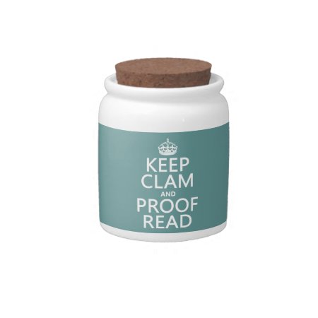 Keep Calm And Proofread (clam) (any Color) Candy Jar