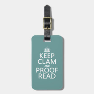 Keep Calm and Proofread (clam) (any color) Luggage Tag