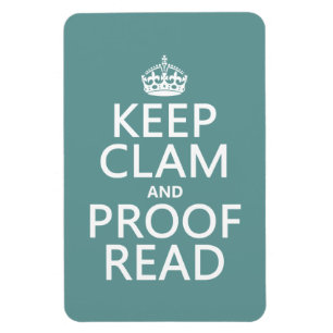 Keep Calm and Proofread (clam) (any color) Magnet