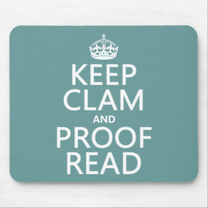Keep Calm and Proofread (clam) (any color) Mouse Pad