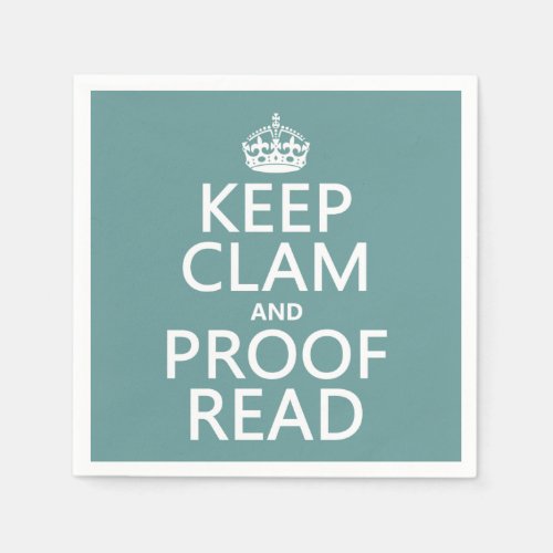 Keep Calm and Proofread clam any color Paper Napkins