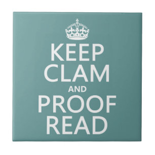 Keep Calm and Proofread (clam) (any color) Tile