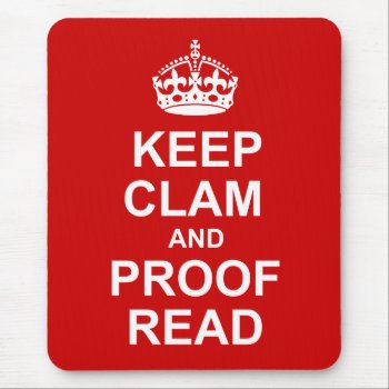 Keep Calm And Proofread Mousepad by Grammar_Police at Zazzle