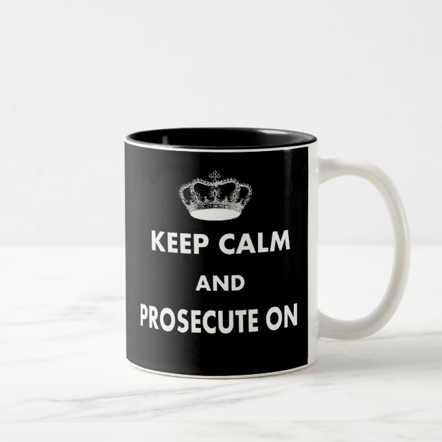 Keep Calm and Prosecute On Gifts Two-Tone Coffee Mug (Right)