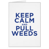 Keep Calm and Pull Weeds Cards (Front)