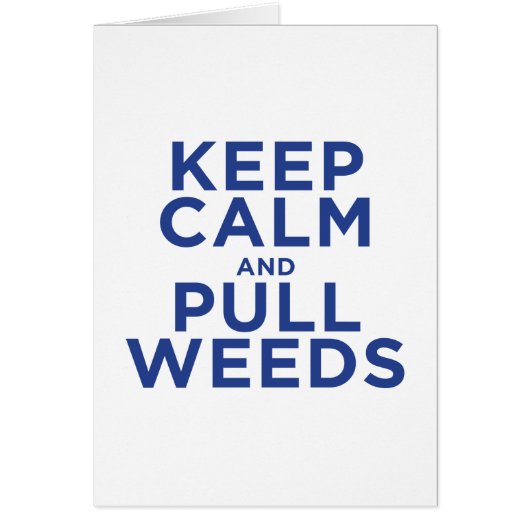 Keep Calm and Pull Weeds Cards (Front)