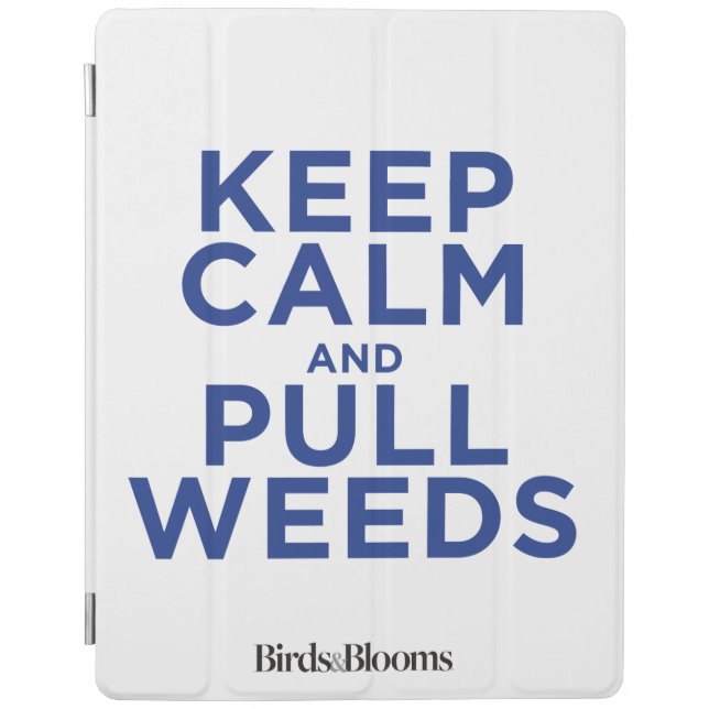 Keep Calm and Pull Weeds iPad Smart Cover (Front)