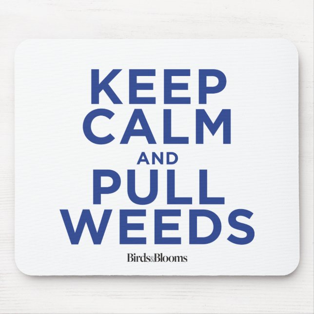 Keep Calm and Pull Weeds Mouse Pad (Front)