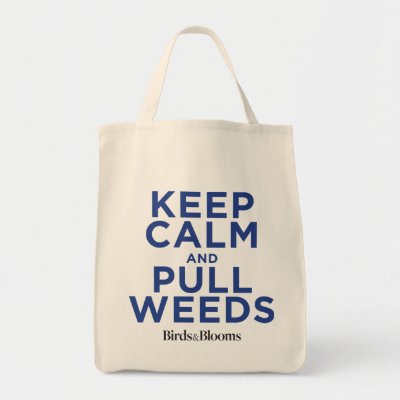 Keep Calm and Pull Weeds Tote Bag