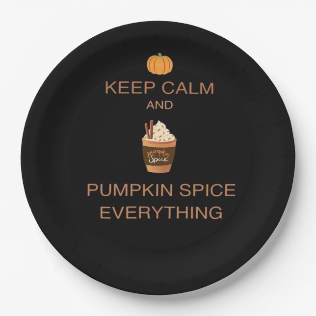 Keep Calm And Pumpkin Spice Everything Essential Paper Plates (Front)