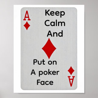 Keep calm and put on a poker face poster