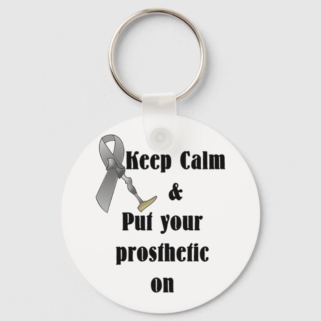 Keep Calm and Put your Prosthetic On Keychain (Front)