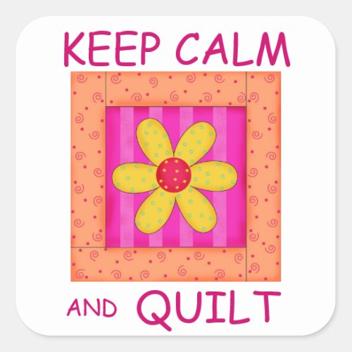 Keep Calm and Quilt Applique Flower Block Square Sticker