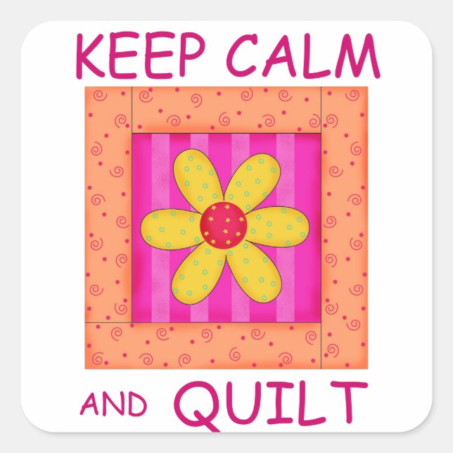 Keep Calm and Quilt Applique Flower Block Square Sticker (Front)
