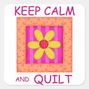 Keep Calm and Quilt Applique Flower Block Square Sticker