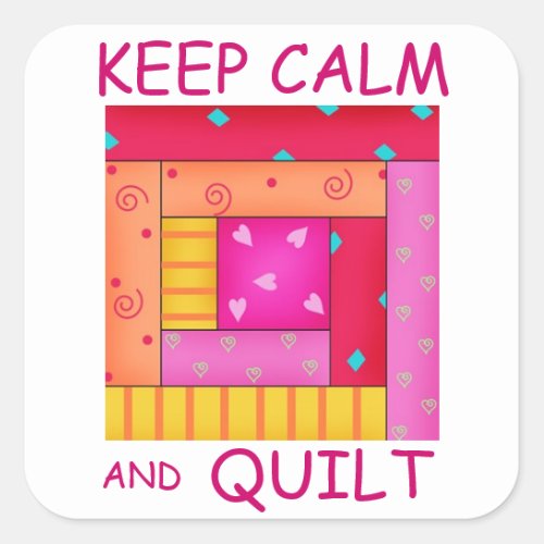 Keep Calm and Quilt Colorful Log Cabin Block Square Sticker
