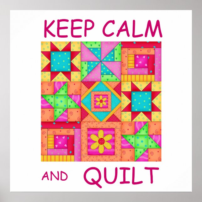 Keep Calm and Quilt Colorful Patchwork Blocks Poster (Front)