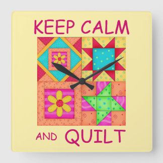 Keep Calm and Quilt Colorful Patchwork Blocks Square Wall Clock